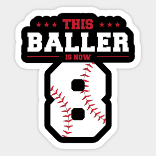 This Baller Is Now 8 Birthday Baseball Theme Bday Party Sticker